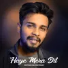 About Haye Mera Dil Song