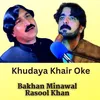 About Khudaya Khair Oke Song