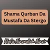 Shama Qurban Da Mustafa Da Stergo