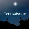 Teri Aahatein