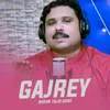 About Gajrey Song