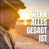 About Wenn alles gesagt ist Song