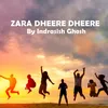 About Zara Dheere Dheere Song