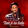 About Tune jo na Kaha 2.0 Song