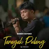 About TARAGAK PULANG Song