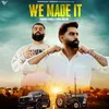 About We Made It Song