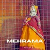 About Mehrama Song