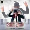 About Saini Saab Song