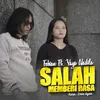About Salah Memberi Rasa Song