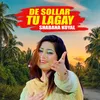 About De Sollar Tu Lagaye Song