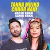 Tanha Mujko Chhor Nahi