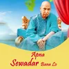 About Apna Sewadar Bana Lo Song