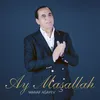 About Ay Maşallah Song