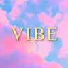 About VIBE Song