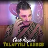 About Talaftili Lahseb Song