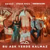 About Bu Aşk Yerde Kalmaz Song