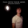 Fall into Your Arms