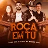 About Roça em Tu Song