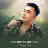 Hết Duyên Dứt Nợ