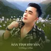 About Hận Tình Yêu Xưa Song