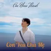 About Con Yêu Cha Mẹ Song