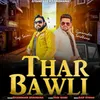 About Thar Bawli Song