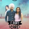 About I DON'T CARE Song