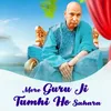 Mere Guru Ji Tumhi Ho Sahara