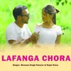 About Lafanga Chora Song