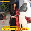 About Chunni Me Fool Song