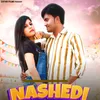 About Nashedi Song