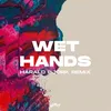 About Wet Hands Song