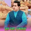 About Sam Dam Lewanay Song