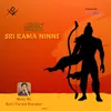 About Sri Rama Ninne Song