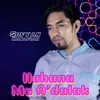 About Ilahana Ma A'dalak Song