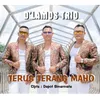 About Terus Terang Maho Song