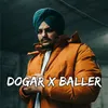 About Dogar x Baller Song