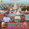 About Happy Birthday Bikana Song