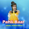 About Pahli Baar Song