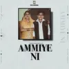 About Ammiye Ni Song