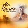 About Aie Khuda Song