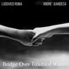 About Bridge Over Troubled Water Song