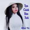 About Tựa Cánh Bèo Trôi Song