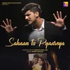 About Sahan To Pyaareya Song