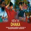 About New In Dhaka Song