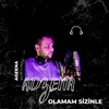 About Olamam Sizinle Song