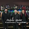 About Kadifeden Kesesi Song