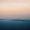 Piano Dreams for Sleep