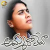 About Amma Raleva Song
