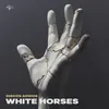 About White Horses Song